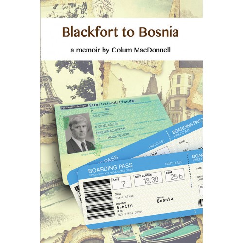 Blackfort to Bosnia by Colum Mc Donnell