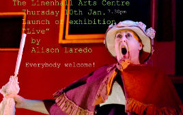 Alison Laredo's exhibition of photos from Linenhall Performances will be launched tomorrow. Click on photo for details.