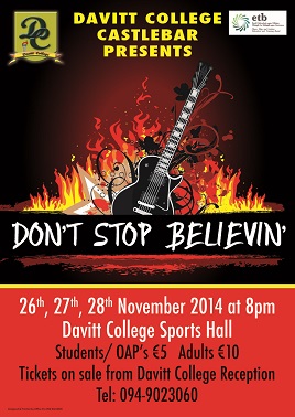Davitt College Transition Year students put on Don't Stop Believin' Wednesday to Friday this week. Click above for details.