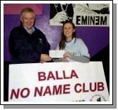 Pictured at the newly formed Balla No Name Club at a presentation of a sponsorship cheque by James McLoughlin, representing Castlebar Credit Union, to Fiona Gallagher Secretary Balla No Name Club. Photo  Ken Wright Photography 2008