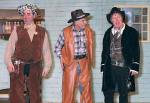 L-R john Gavin as Sun Tanned Kid, Stephen Guthrie as Butch Casserole & Des Gilsenan as  Sheriff Small Holding.Photo  Ken Wright Photography 2005
