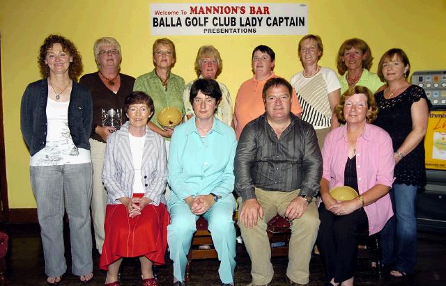 Balla Golf Club Lady Captain Presentations sponsored by John Daly held in Mannions Bar Balla Front L-R: Mary Fahy Category Prize, Marie Flanagan Lady Captain, John Daly (IFA sponsor), Delia OHara 1st 18. Back L-R: Catharine McNulty Category Prize, Aine Ui Chonghaile Beginners Prize, Kitty OConnor 2nd 18, Marian Gormally Past Captain, Catherine Loftus 2nd Visitors Prize, Mary Walsh representing Pat Hunt  1st in visitors, Aine McDonnell Special Prize, Rosealeen Ward 2nd beginners.  . Photo  Ken Wright Photography 2007. 