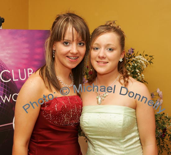 Gort ladies Catherine Browne and Brenda O'Donaghue pictured at the final of "The National Youth Awards 2007" hosted by the No Name! Club in the TF Royal Theatre Castlebar. Photo:  Michael Donnelly