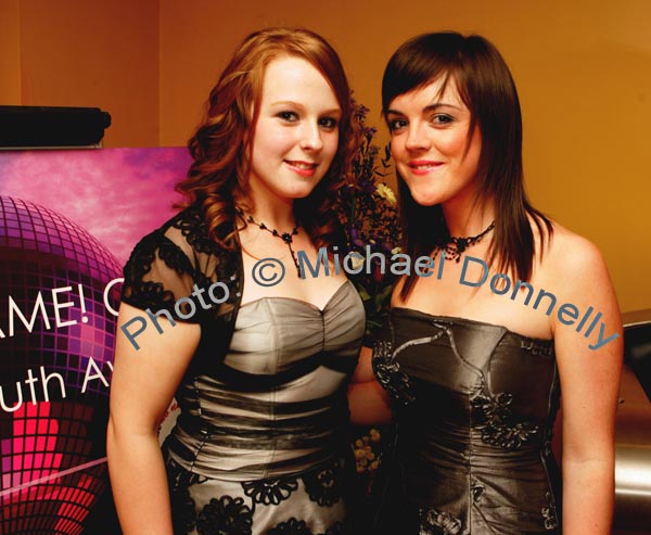 Claire Conneely and Rachel Browne, Headford pictured at "The National Youth Awards 2007" hosted by the No Name! Club in the TF Royal Theatre Castlebar