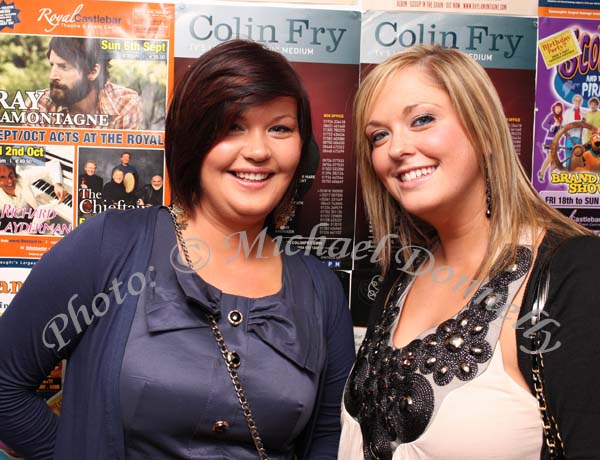 Sinead Nestor and Mary Fahy, Dunmore, pictured at "The Script" in the TF Royal Theatre Castlebar. Photo: © Michael Donnelly